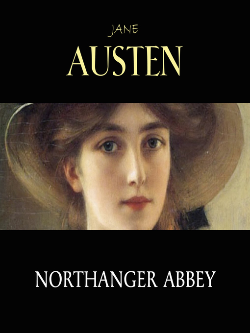 Title details for Northanger Abbey by Jane Austen - Available